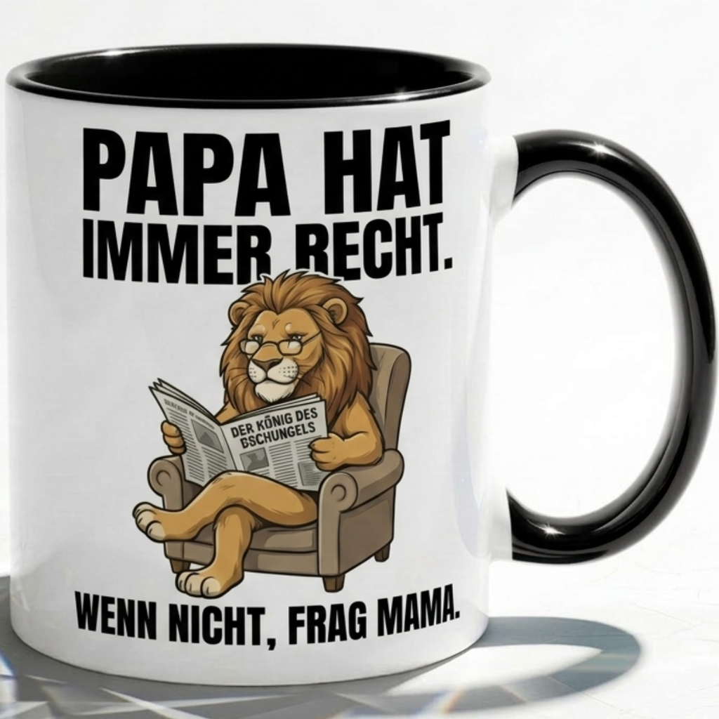 Lustige Papa Tasse Spruch Papa hat immer recht Wenn nicht frag Mama – Witziges Geschenk für Vater zum Vatertag Geburtstag Weihnachten – Löwe König – Keramik Becher 330ml