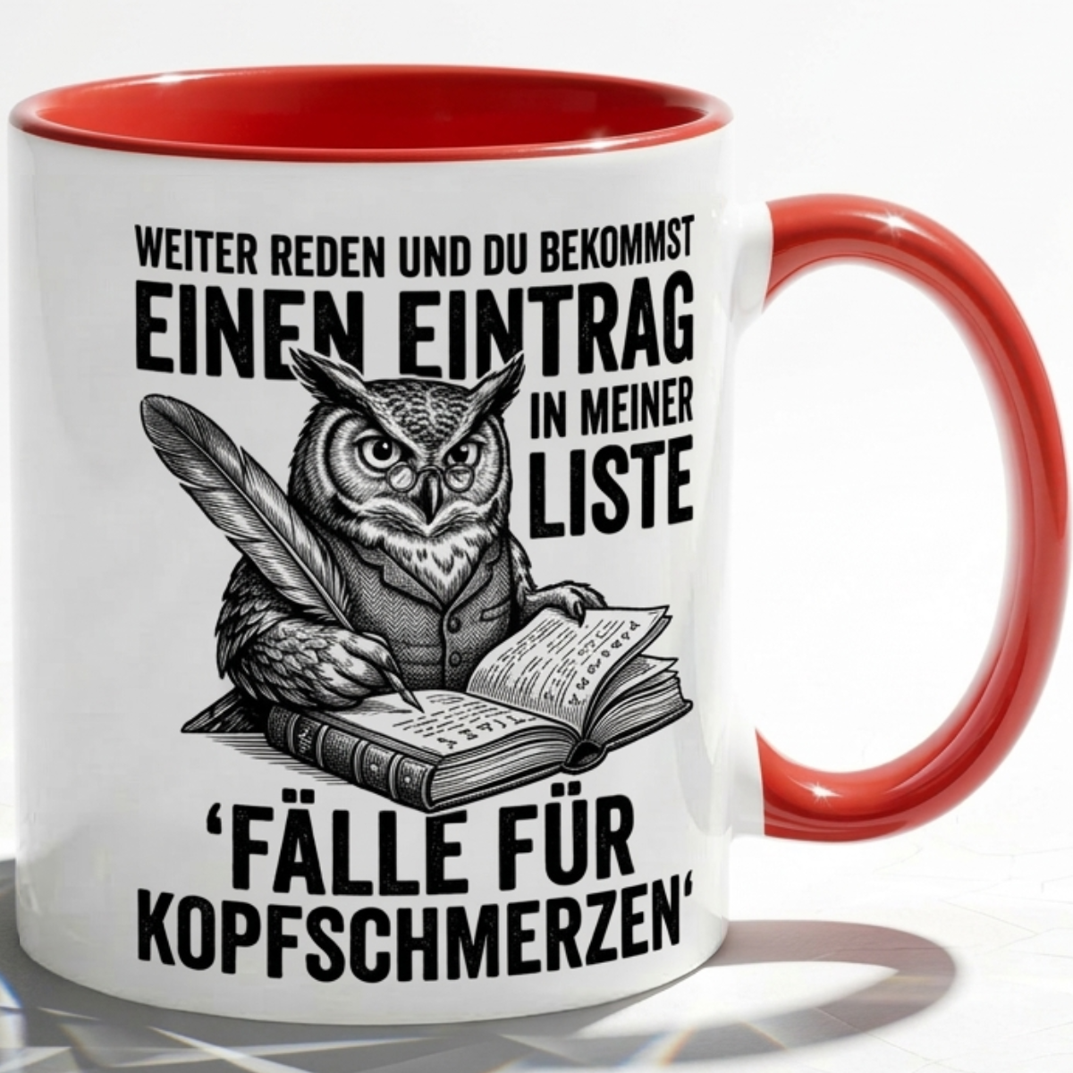 Lehrer Tasse Spruch Weiter reden und du bekommst einen Eintrag in meiner Liste – Lustiges Geschenk Kollegen Büro Humor Eule – Kaffeetasse Sarkasmus – Keramik Becher Weiß Rot Dunkelrot 330ml