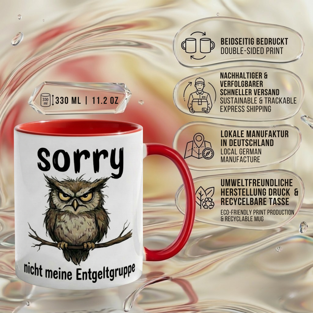 Lustige Eulen Tasse Spruch Sorry Nicht meine Entgeltgruppe – Witzige Kaffeetasse Büro Arbeit Job Humor – Geschenk Kollegen Chef Öffentlicher Dienst TVöD Beamte – Keramik Becher 330ml