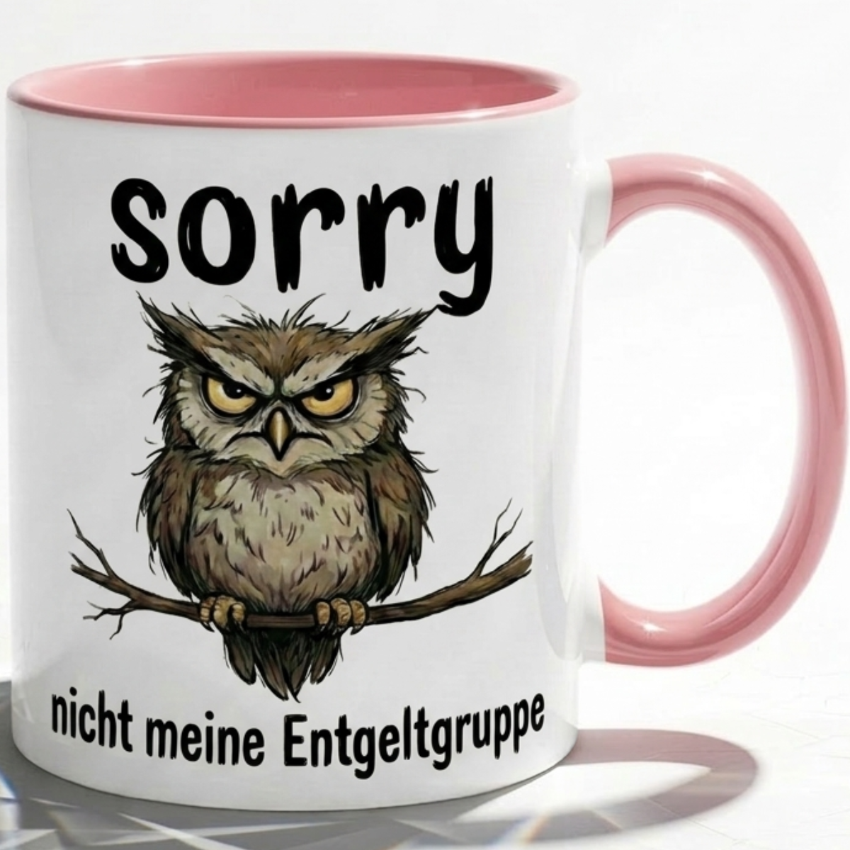 Lustige Eulen Tasse Spruch Sorry Nicht meine Entgeltgruppe – Witzige Kaffeetasse Büro Arbeit Job Humor – Geschenk Kollegen Chef Öffentlicher Dienst TVöD Beamte – Keramik Becher 330ml