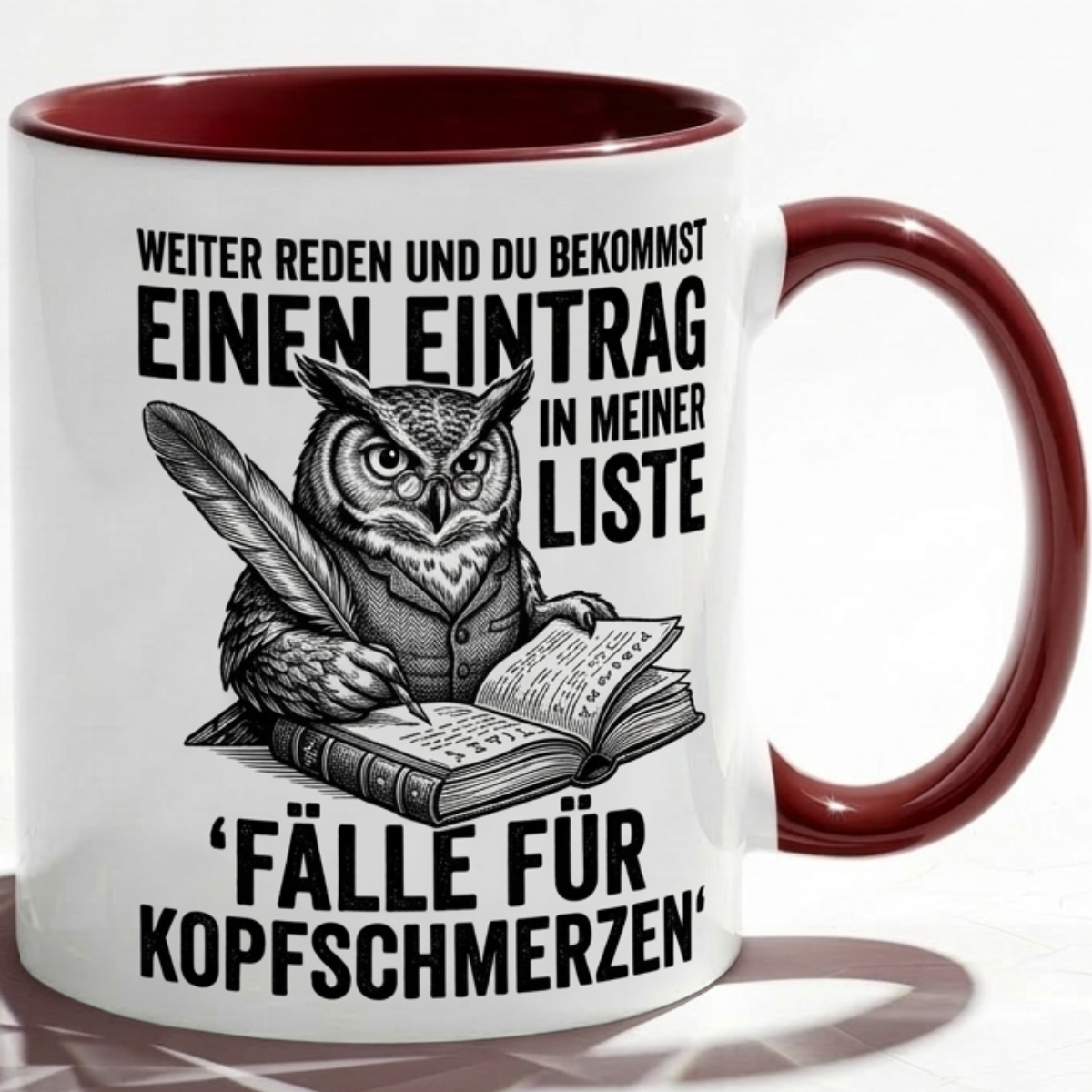Lehrer Tasse Spruch Weiter reden und du bekommst einen Eintrag in meiner Liste – Lustiges Geschenk Kollegen Büro Humor Eule – Kaffeetasse Sarkasmus – Keramik Becher Weiß Rot Dunkelrot 330ml