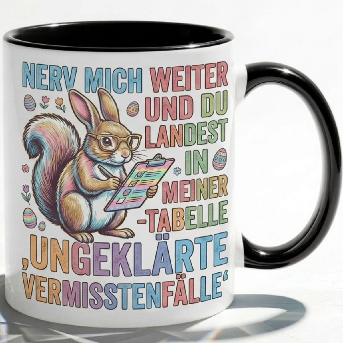 Bürotasse Spruch Nerv mich weiter und du landest in meiner Tabelle ungeklärte Vermisstenfälle – Lustiges Geschenk Kollegen Büro Humor Eichhörnchen – Kaffeetasse – Keramik Becher 330ml