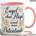 Patentante Tasse Spruch Engel ohne Flügel Geschenk Rosa Becher 330ml