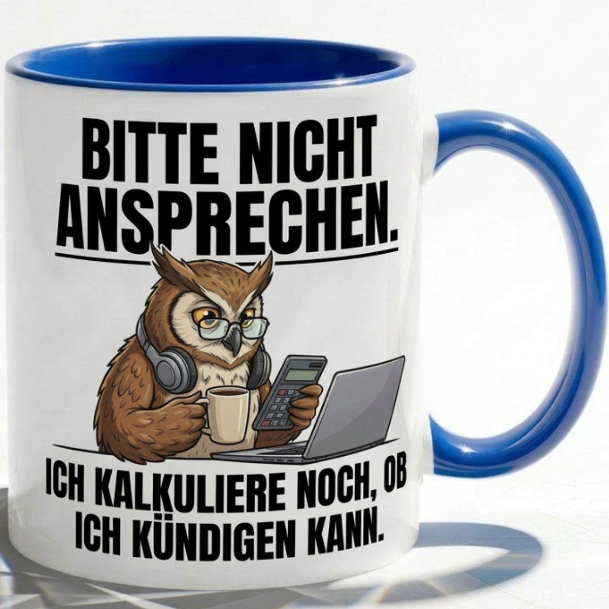 Lustige Eule Tasse Spruch Bitte nicht ansprechen Ich kalkuliere noch ob ich kündigen kann – Witzige Kaffeetasse Büro Arbeit Job Finanzen Buchhaltung – Geschenk Kollegen – Keramik 330ml