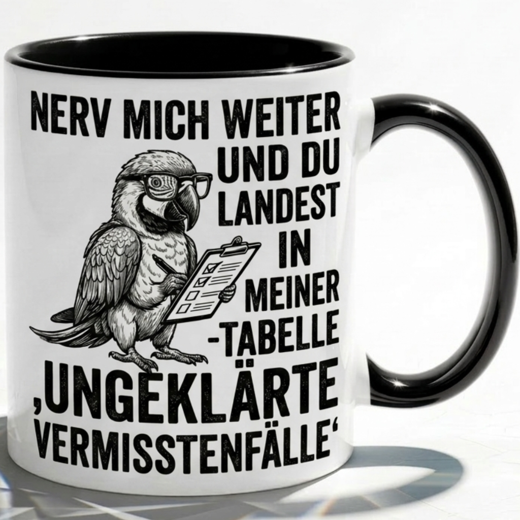 Lustige Papagei Tasse Spruch Nerv mich weiter und du landest in meiner Tabelle – Witzige Kaffeetasse Büro Arbeit Job Finanzen Controlling – Geschenk Kollegen – Keramik 330ml