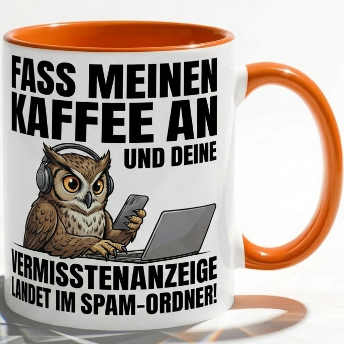 Eule Tasse Spruch Fass meinen Kaffee an Vermisstenanzeige landet im Spam-Ordner – Witzige Kaffeetasse Büro Arbeit Job IT Hacker Humor – Geschenk Kollegen – Keramik Becher 330ml