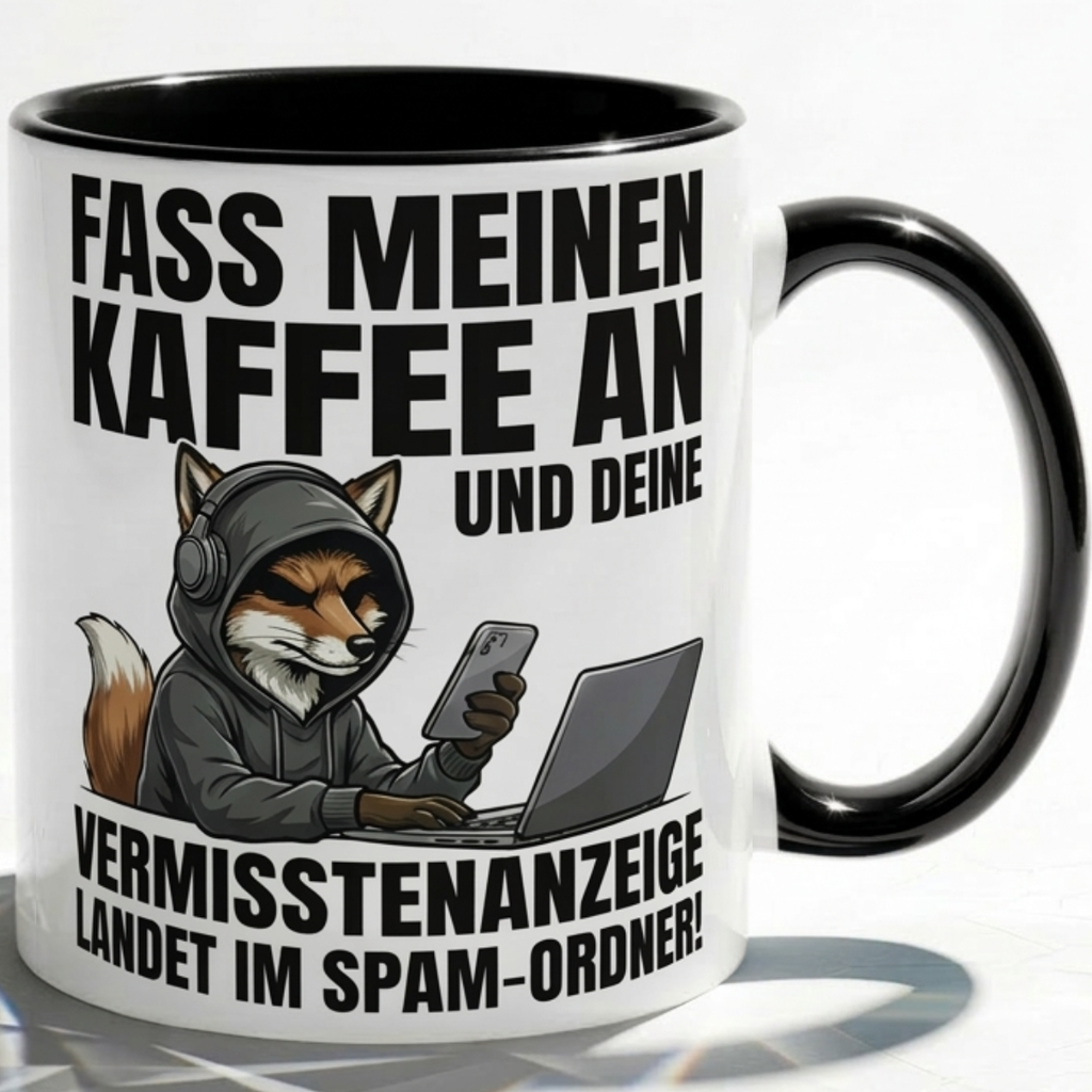 Fuchs Tasse Spruch Fass meinen Kaffee an Vermisstenanzeige landet im Spam-Ordner – Witzige Kaffeetasse Büro Arbeit Job IT Hacker Humor – Geschenk Kollegen – Keramik Becher 330ml
