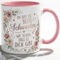 Schwester Tasse Spruch Du bist die beste Schwester Wie schön dass es dich gibt – Geschenk für Schwestern Geburtstag Danke Weihnachten – Kaffeetasse Blumen – Keramik Becher Weiß Rosa 330ml