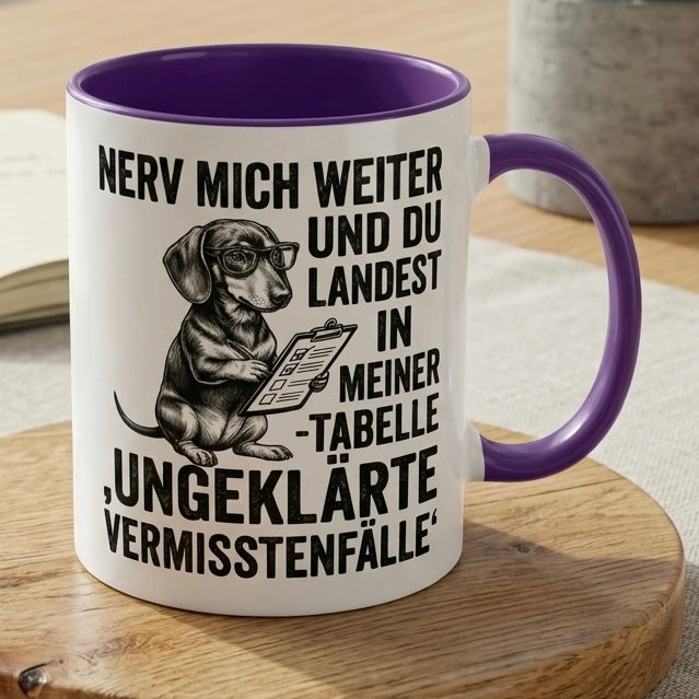 Lustige Dackel Tasse Spruch Nerv mich weiter Tabelle Ungeklärte Vermisstenfälle – Witzige Kaffeetasse Büro Arbeit – Geschenk Kollegen Dackelbesitzer Hundefreunde – Keramik Becher 330ml