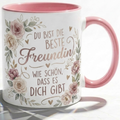 Beste Freundin Tasse Spruch Du bist die beste Freundin Wie schön dass es dich gibt – Geschenk beste Freundin Geburtstag Danke Abschied – Kaffeetasse Blumen – Keramik Becher Weiß Rosa 330ml