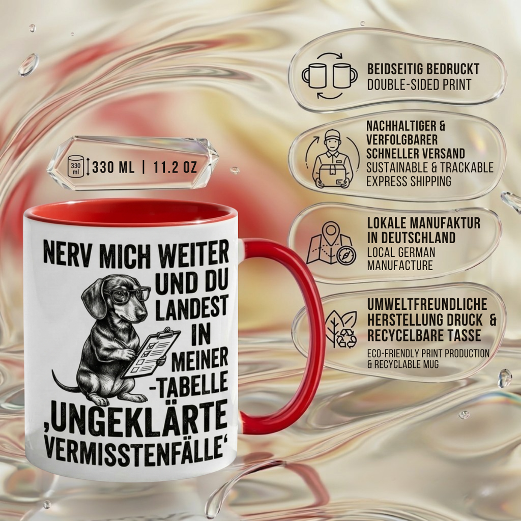 Lustige Dackel Tasse Spruch Nerv mich weiter Tabelle Ungeklärte Vermisstenfälle – Witzige Kaffeetasse Büro Arbeit – Geschenk Kollegen Dackelbesitzer Hundefreunde – Keramik Becher 330ml