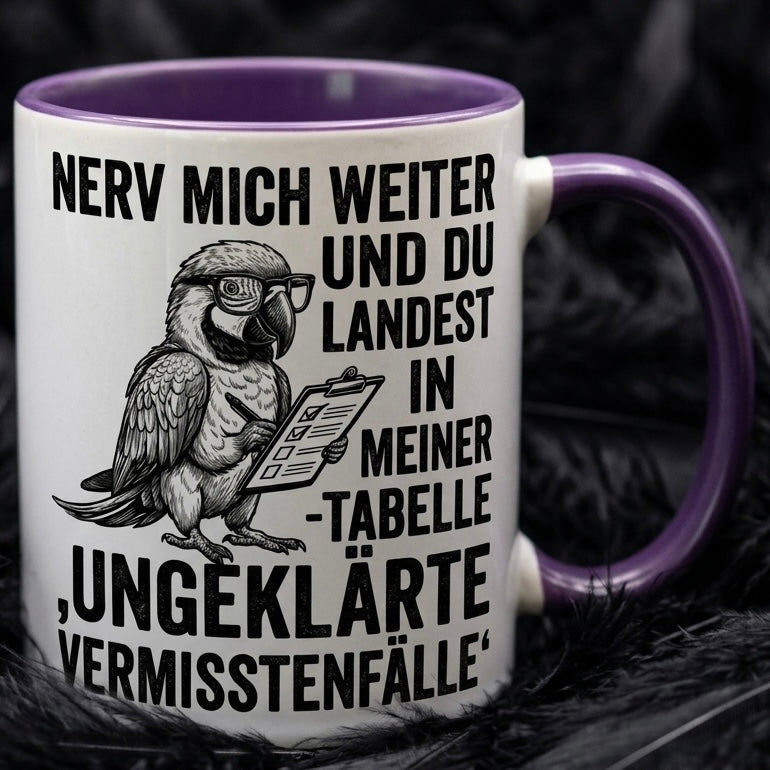 Lustige Papagei Tasse Spruch Nerv mich weiter und du landest in meiner Tabelle – Witzige Kaffeetasse Büro Arbeit Job Finanzen Controlling – Geschenk Kollegen – Keramik 330ml