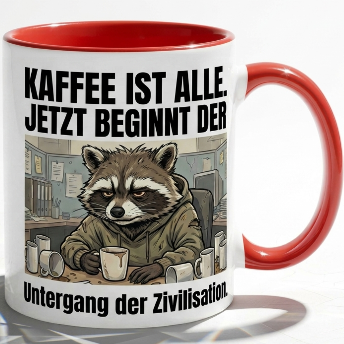 Waschbär Tasse Spruch Kaffee ist alle Jetzt beginnt der Untergang der Zivilisation – Witzige Kaffeetasse Büro Arbeit Job Humor – Geschenk Kollegen – Keramik Becher  330ml