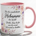 Tasse für Hebamme Dankbarkeit Geschenk mit Spruch für deine Liebe Begleitung