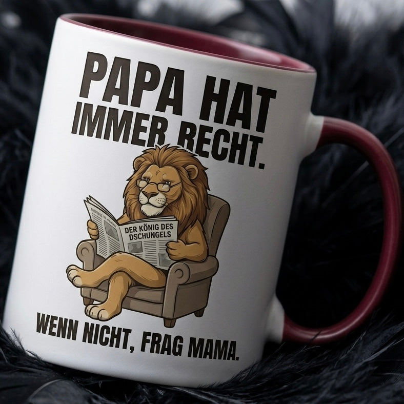 Lustige Papa Tasse Spruch Papa hat immer recht Wenn nicht frag Mama – Witziges Geschenk für Vater zum Vatertag Geburtstag Weihnachten – Löwe König – Keramik Becher 330ml