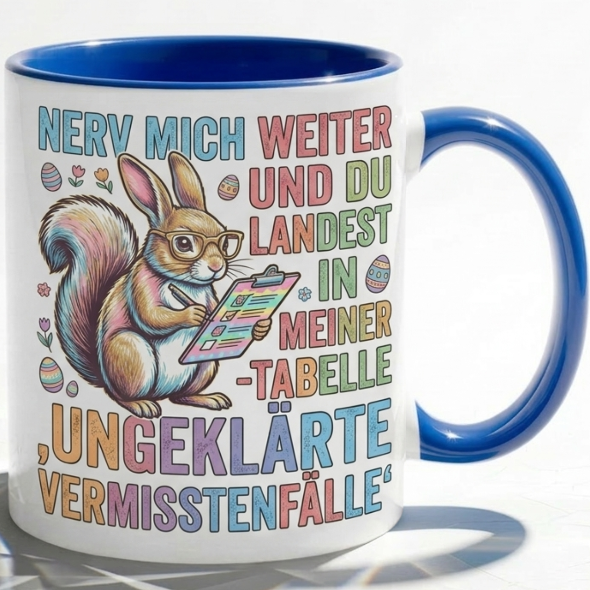 Bürotasse Spruch Nerv mich weiter und du landest in meiner Tabelle ungeklärte Vermisstenfälle – Lustiges Geschenk Kollegen Büro Humor Eichhörnchen – Kaffeetasse – Keramik Becher 330ml