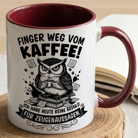 Lustige Eule Tasse Spruch Finger weg vom Kaffee Keine Geduld für Zeugenaussagen – Witzige Kaffeetasse Büro Arbeit Job – Geschenk Kollegen Anwalt Polizei Justiz – Keramik  330ml