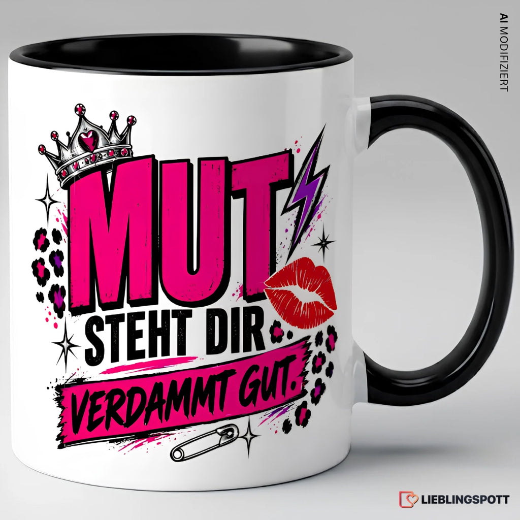 Mut steht dir verdammt gut Tasse in Schwarz