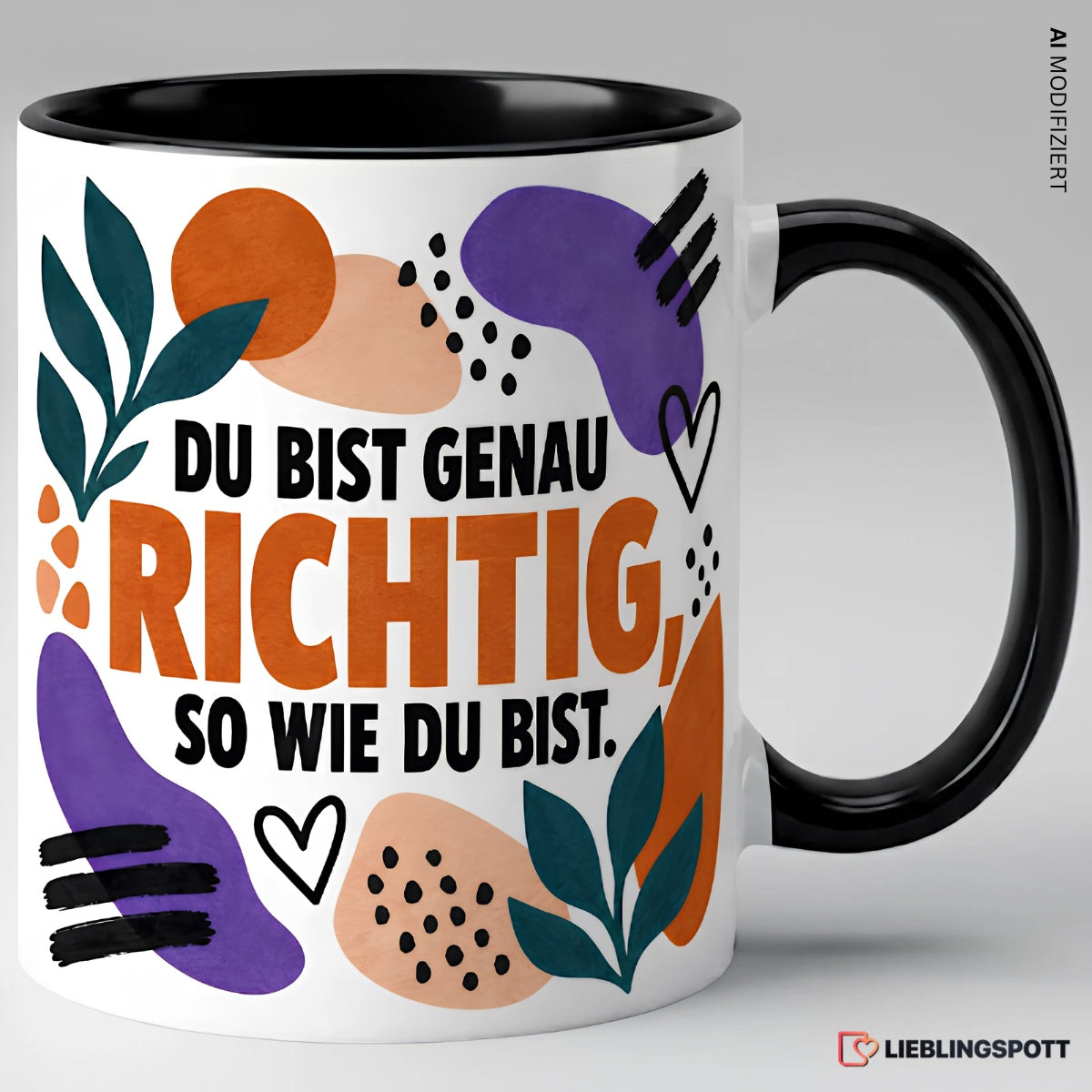 Tasse Du bist genau richtig so wie du bist in Schwarz