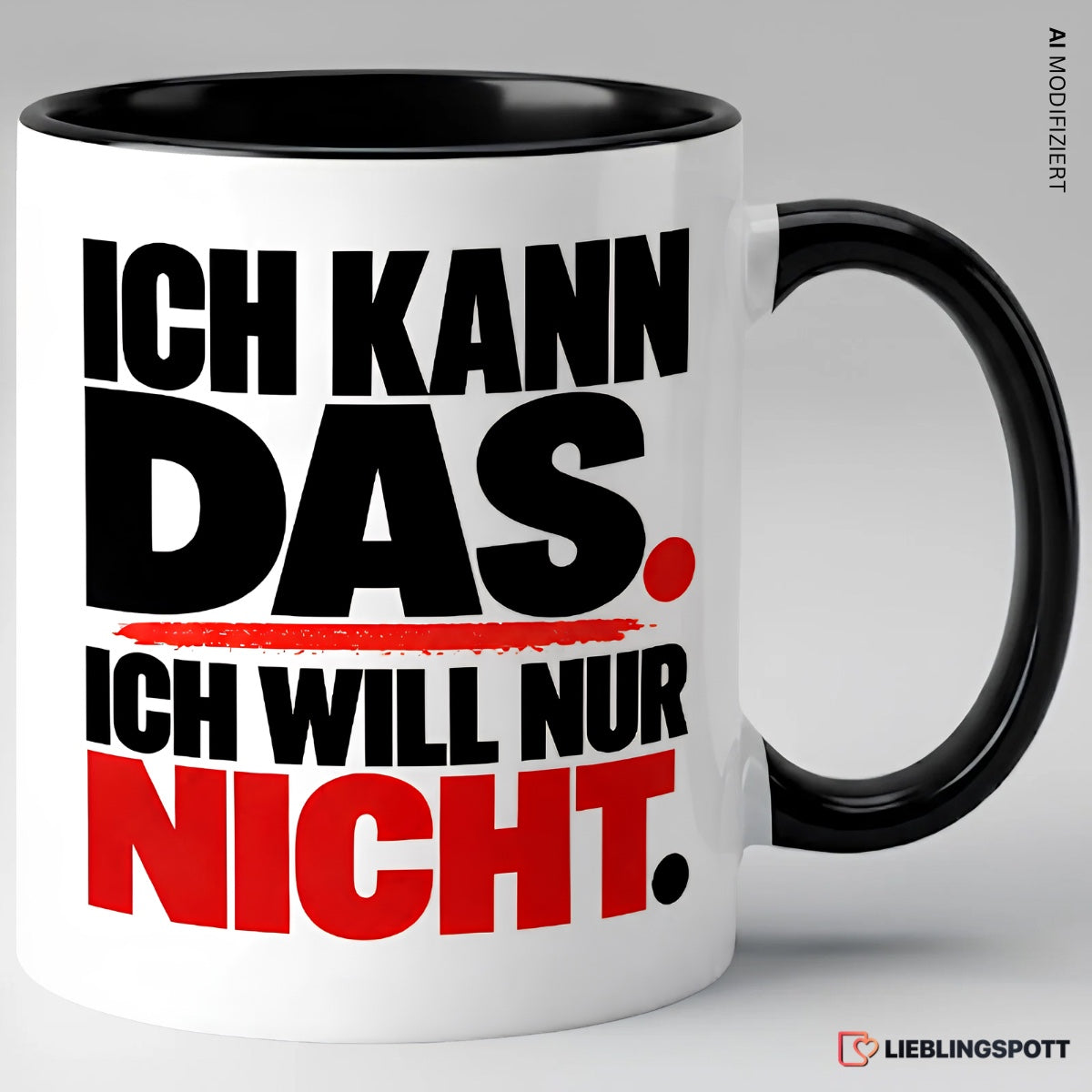 „Ich kann das. Ich will nur nicht.“ Tasse | Keramik 330 ml Schwarz