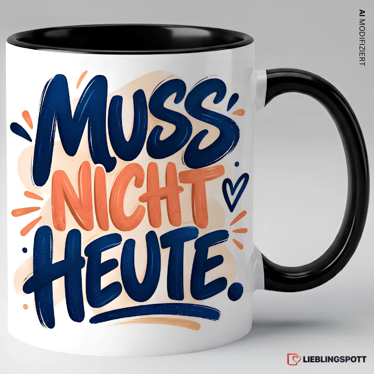 „Muss nicht heute.“ Tasse | Keramik 330 ml Schwarz