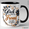 Freund Tasse Glück ist einen Freund wie dich zu haben Schwarz