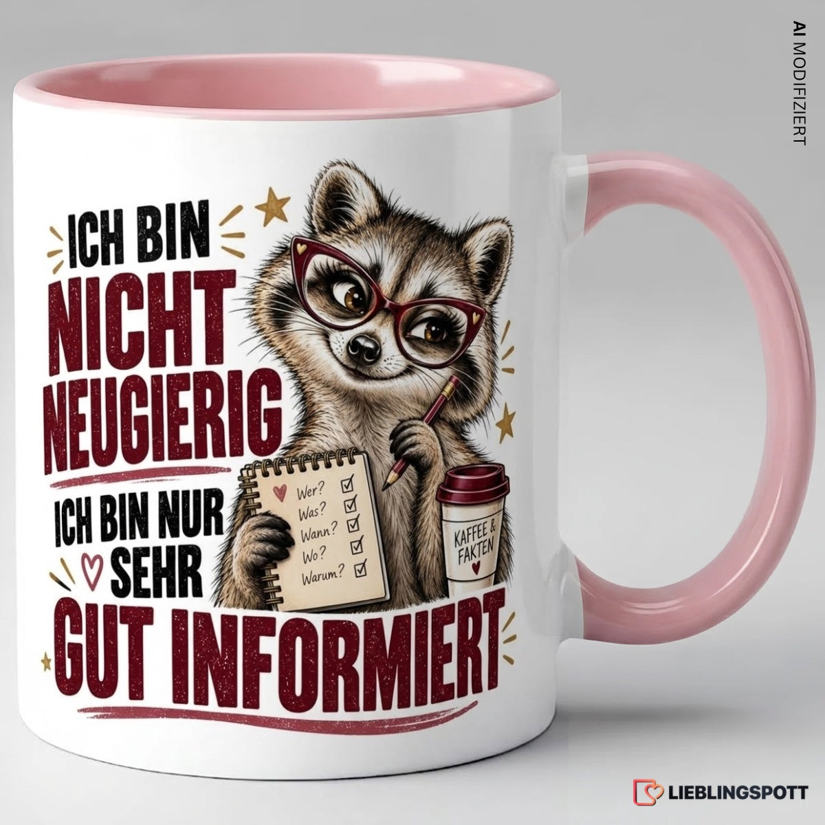 Lustige Tasse Rosa – Ich bin nicht neugierig, ich bin nur sehr gut informiert