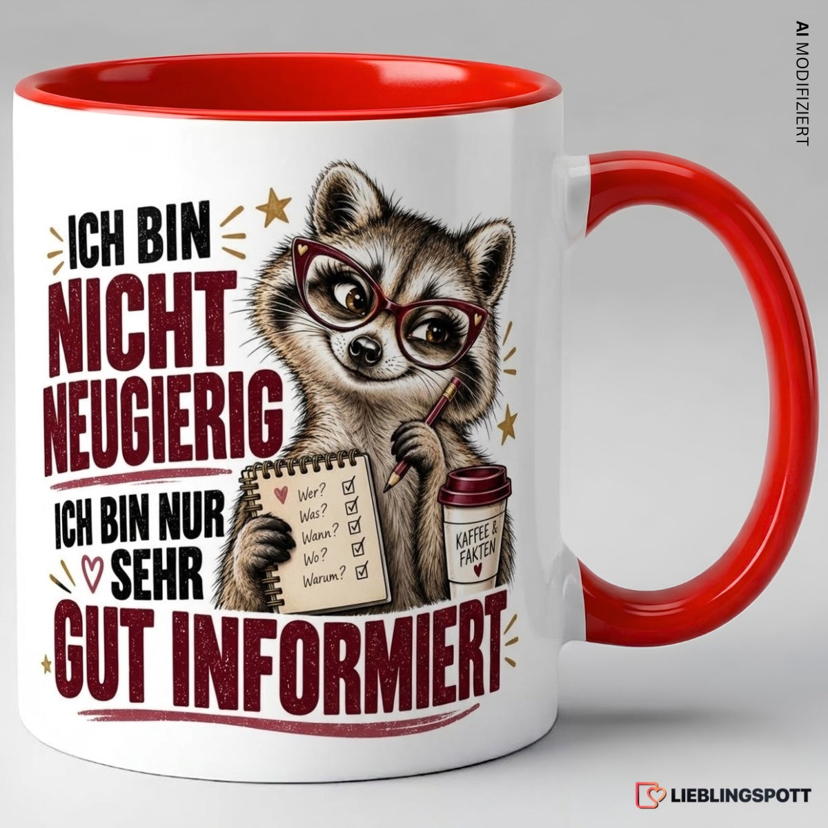 Lustige Tasse Rot – Ich bin nicht neugierig, ich bin nur sehr gut informiert