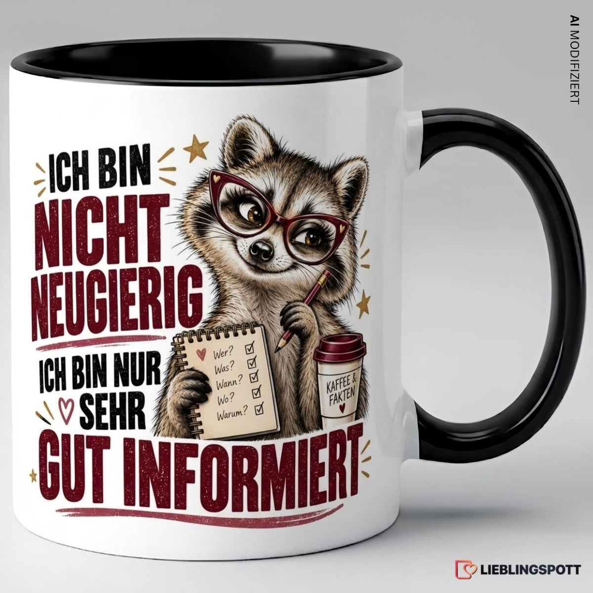 Lustige Tasse Schwarz – Ich bin nicht neugierig, ich bin nur sehr gut informiert